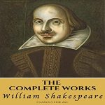 The Complete Works of William Shakespeare