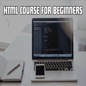 HTML for Beginners - A video course to educate basics of HTML Code